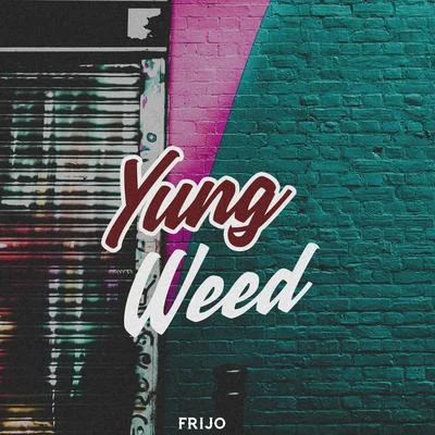 Yung Weed 专辑 Frijo