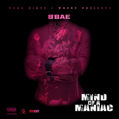 Mind Of A Maniac 專輯 Bbae