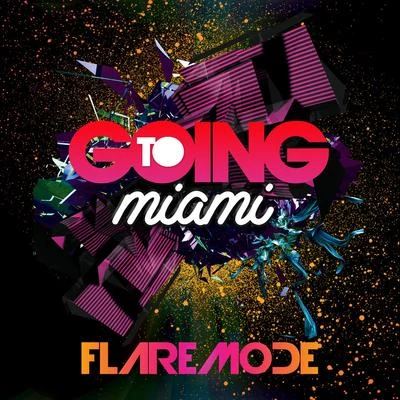 Going To Miami 專輯 Flaremode/Jean Marie