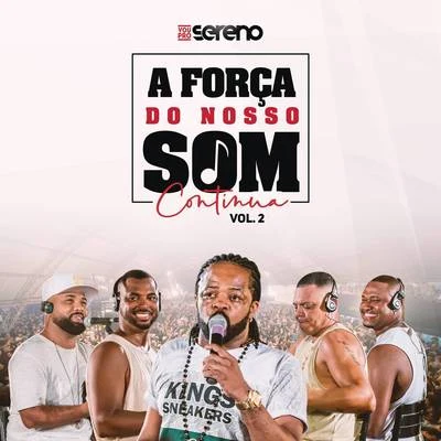 A Força do Nosso Som Continua (EP2) (Ao Vivo) 专辑 Mumuzinho/Vou pro Sereno