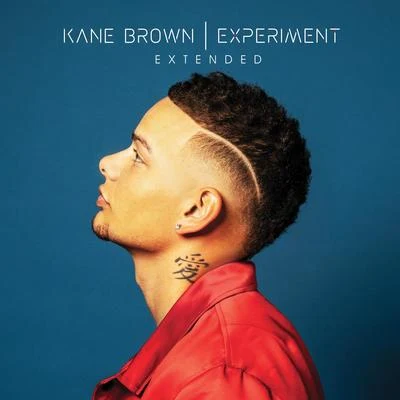 Experiment Extended 专辑 Kane Brown