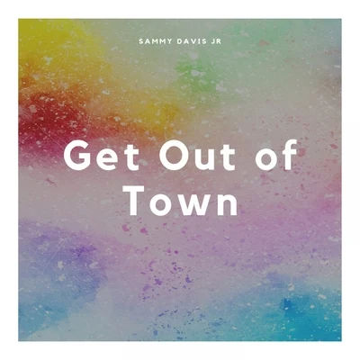 Get Out of Town 專輯 Sammy Davis Jr.