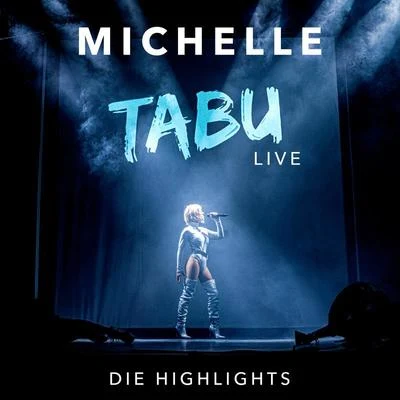 Tabu (Live - Die Highlights) 專輯 Michelle/The Districts/Donna Missal/Charlie Hickey/Remo Drive