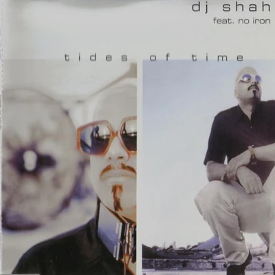 DJ Shah Tides of time