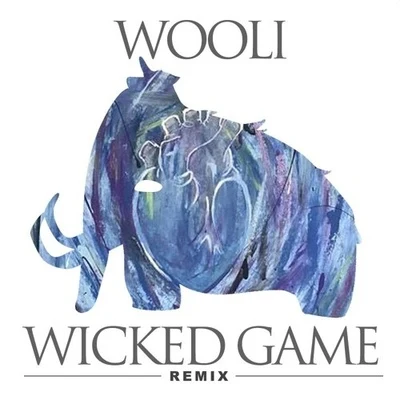 Wooli Wicked Game (Wooli Remix)