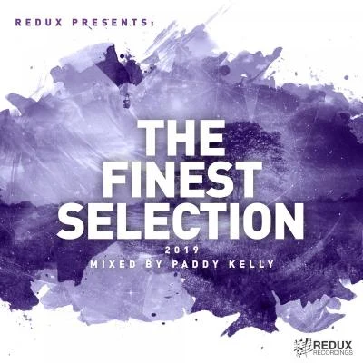 Don StephensonLarry KeithClarke ThorellDavid ElderMatthew BennettJohn BoltonJohn CunninghamDavid CostabileJennifer PiechWilliam Youmans Redux Presents: The Finest Selection 2019 Mixed by Paddy Kelly