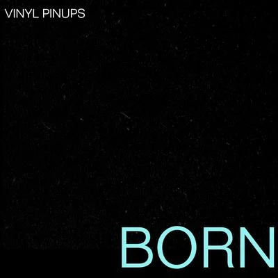 Born 专辑 Vinyl Pinups/Night Panda