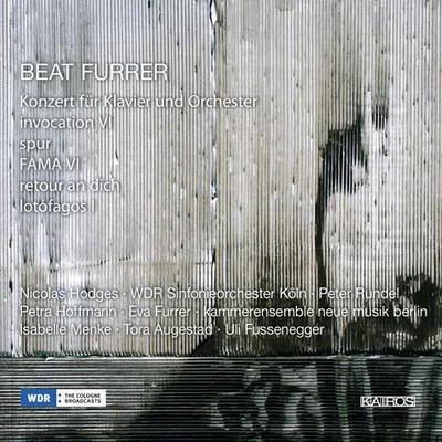 FURRER, B.: Piano ConcertoInvocationSpurFAMARetour an dichLotofagos (Rundel) 專輯 Remix Ensemble/Wolfgang Mitterer/Peter Rundel