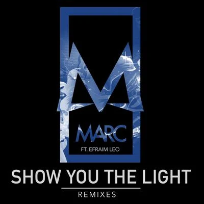 Show You the Light (Remixes) 專輯 Efraim Leo