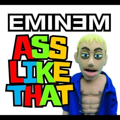 Eminem Ass Like That