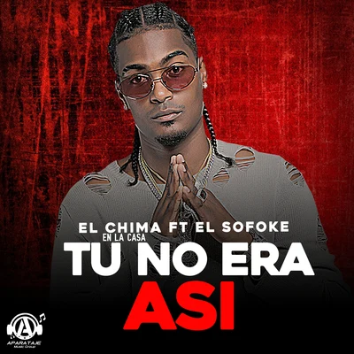 Tu No Era Asi 专辑 Djam Saw/El Chima En La Casa