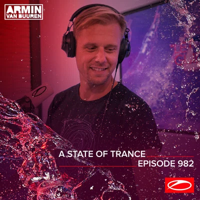 ASOT 982 - A State Of Trance Episode 982 專輯 Ferry Corsten/Nevve