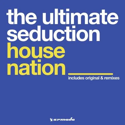 The Ultimate Seduction Housenation