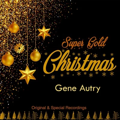 Super Gold Christmas 專輯 Gene Autry