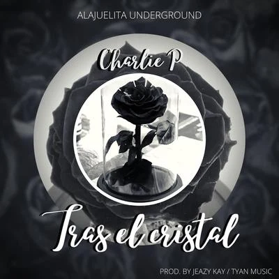 Tras el Cristal 專輯 Antonthemoneyman/Charlie P