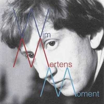 Moment 專輯 Wim Mertens