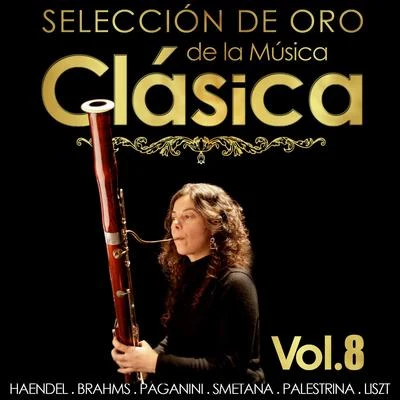 Georg Friedrich HäendelQuintino & BlasterjaxxDavid SeligNicole Corti Selección de Oro de la Música Clásica. Vol. 8