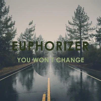 You Wont Change 专辑 Heatwavez/Euphorizer