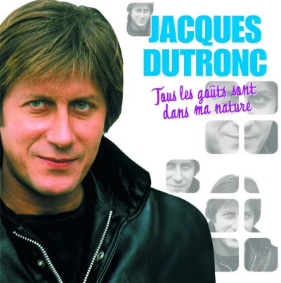 Tous Les Goûts Sont Dans Ma Nature 專輯 Jacques Dutronc/Joseph Kosma/Jacques Douai/Pierre Barouh/Quintino & Blasterjaxx