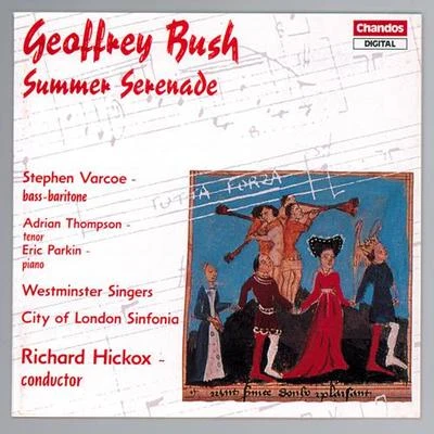 BUSH, G.: Summer Serenade (A)4 Songs Menagerie Farewell Earth's Bliss (Hickox) 專輯 Richard Hickox