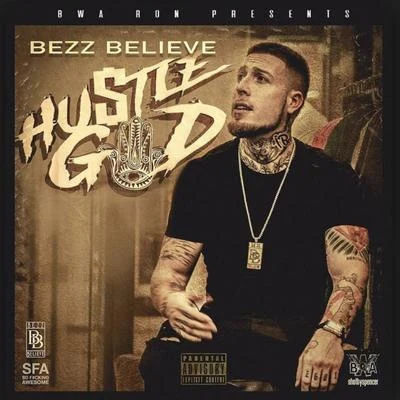 Hustle God 專輯 Kelsey Lynn/Joe G/Bezz Believe