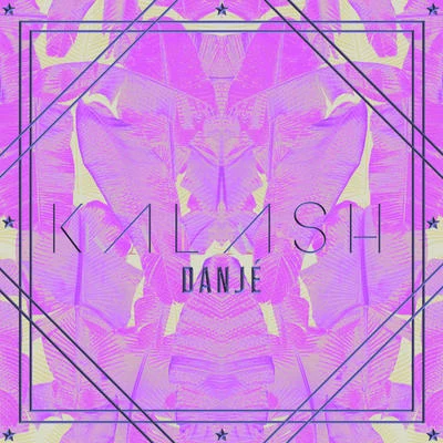 Danjé 专辑 Kalash