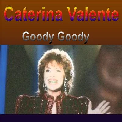 Caterina ValenteRicardo Santos And His OrchestraPaul Durand Orchestra Caterina Valente Goody Goody