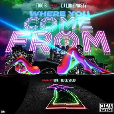 Where You Come From (feat. DJ Luke Nasty) 专辑 Ricco Barrino/Tigo B