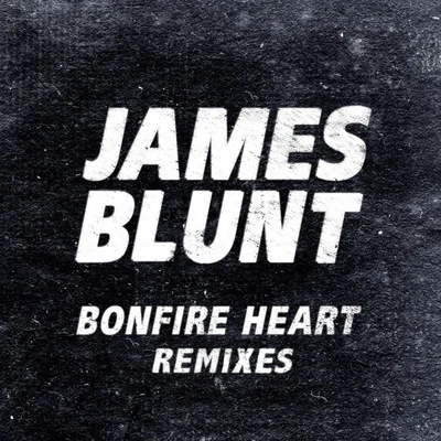 Bonfire Heart 專輯 James Blunt