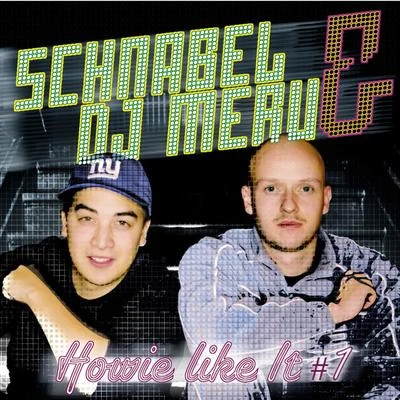 Howie Like It, Vol. 1 专辑 ZH/Mr. Schnabel/Stupido/Basic One/G Capella