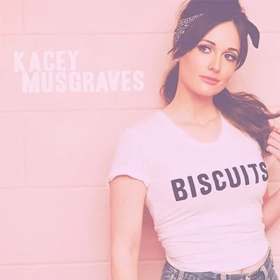 Biscuits 专辑 Kacey Musgraves