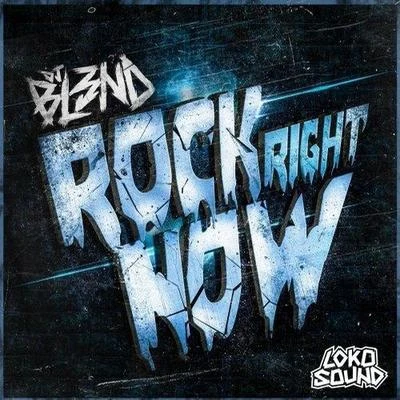 Rock Right Now 专辑 DJ Bl3nd/Ido B & Zooki