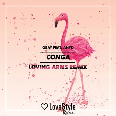 Conga (Loving Arms Remix) 專輯 Gray/Frank Beat/Frank Beat, Sergio Pardo, Gray/Valentina/Maxx Play