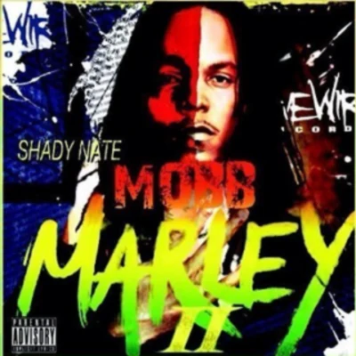 Mobb Marley II 專輯 Shady Nate/HD