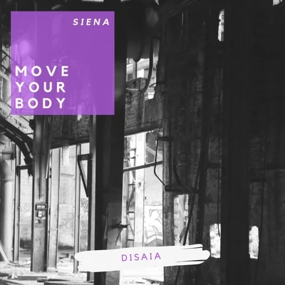 Move Your Body 專輯 Lautaro Bidegain/Clever Liboni/George Morley/GrooveANDyes/Draganeskool