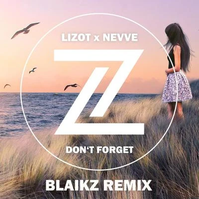 Dont Forget (Blaikz Remix) 專輯 Bastiqe/Blaikz