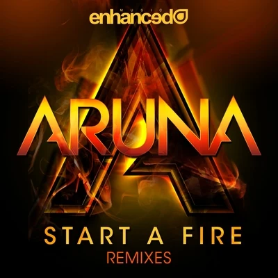 Start A Fire (Remixes) 專輯 Aruna