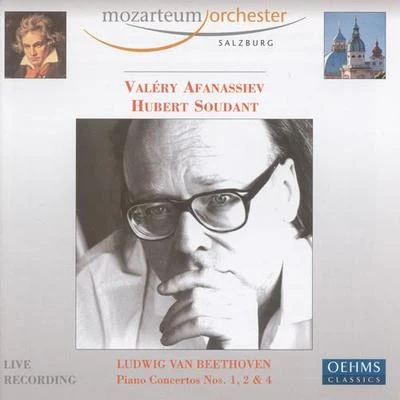 BEETHOVEN, L. van.: Piano Concertos Nos. 1, 2, 4 (Afanassiev, Salzburg Mozarteum Orchestra, Soudant) 專輯 Valery Afanassiev