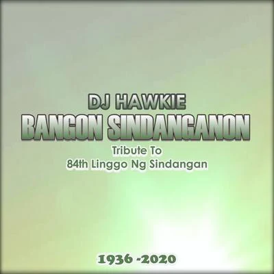 Bangon Sindanganon (Theme from 84th Linggo ng Sindangan) 專輯 IM-J IE/DJ Hawkie