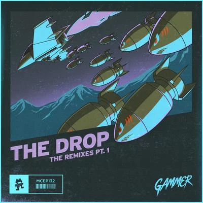 THE DROP (Remixes Pt.1) 專輯 Gammer