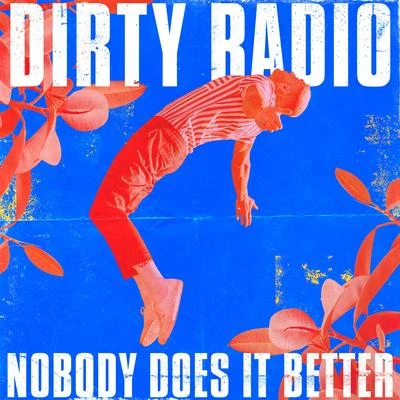 Nobody Does It Better 專輯 DIRTY RADIO