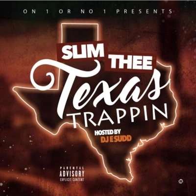 Texas Trappin 專輯 Slim Thee