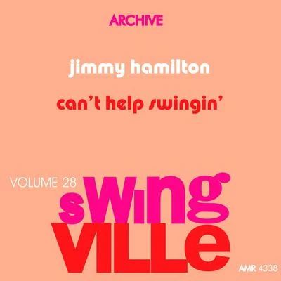 Swingville Volume 28: Cant Help Swinging 專輯 Haywood Henry/Jimmy Hamilton/Clarinet Lament