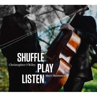 Shuffle.Play.Listen 專輯 Christopher ORiley