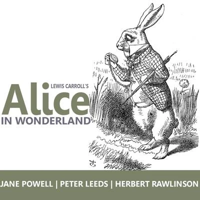 Alice in Wonderland by Lewis Carroll 专辑 Jane Powell