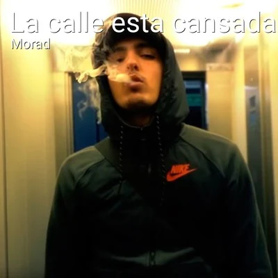 La Calle Esta Cansada 專輯 Morad