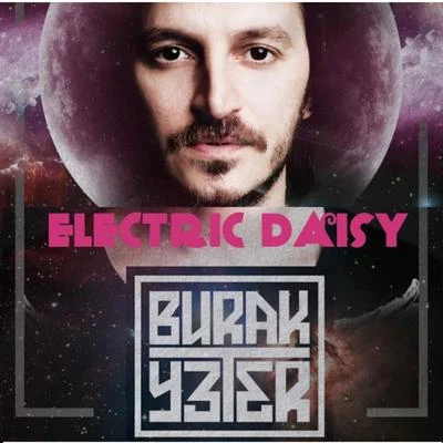 Electric Daisy 專輯 Burak Yeter