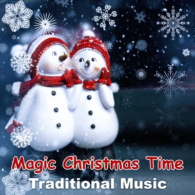 Magic Christmas Time: Traditional Carols with Instrumental Background Music 專輯 Christmas Songs Music/Holiday Music Cast/Christmas Eve Carols Academy