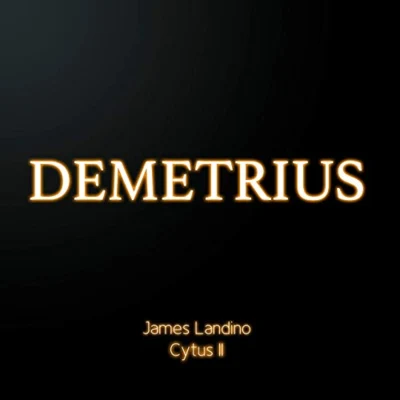 James Landino Demetrius (Cytus II)