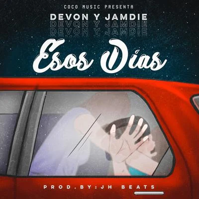 Esos Dias 專輯 D-Nay/Devon y Jamdie